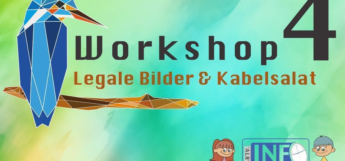 Workshop 4 - Legale Bilder & Kabelsalat